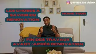 Comment faire une rénovation de maison/ fin des travaux