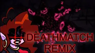 Deathmatch Mommy Mearest Version (Deathmatch Remix)