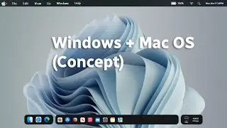 Introducing Mac OS + Windows (Concept)