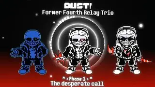 Dust! Former Fourth Relay [Phase 1] - The Desperate Call