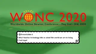 (DAY 2) Presentation 6, Paul Guyot: What Newton technology tells us about the world we are in today