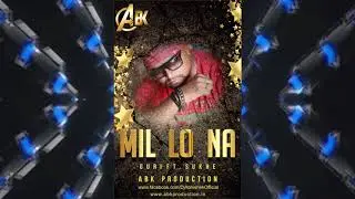 Mill Lo Na   Guri Ft  Sukhe Abk Production
