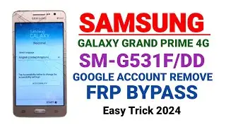 Samsung galaxy Grand Prime (SM-G531F/DD) Frp Bypass - Google Account Remove