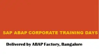 SAP ABAP Corporate Training Day5-Part1