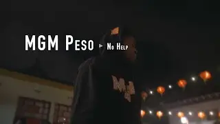 MGM Pe$o - No Help