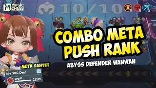 COMBO PUSH RANK MAGIC CHESS GOGO TERBAIK PATCH INI? Abyss Defender Wanwan