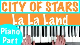 CITY OF STARS - La La Land Piano Tutorial