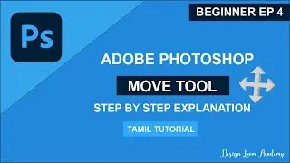 Photoshop Move Tool Explained in Tamil | Beginner Series Ep 4 | Move, Align & Arrange Layers Easily