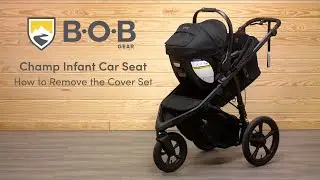 How to Remove the Cover: Champ Infant Car Seat (BOB Gear Wayfinder Pack)