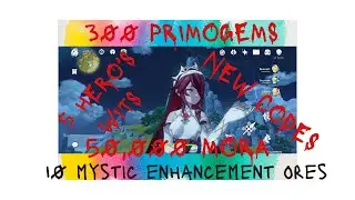 GENSHIN IMPACT CODES!!! HURRY!!!