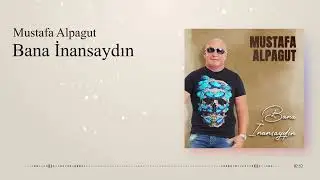Mustafa Alpagut - Bana İnansaydın (Lyric Video  Music)