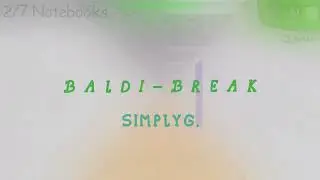 BaldiBreak - SimplyG (a song for fnf)