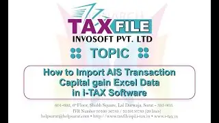 How to Import AIS Transaction Capital gain Excel Data in I-TAX Software