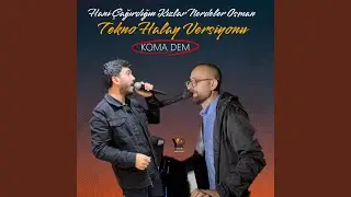 Hani Çağırdığın Kızlar Nerdeler Osman Tekno Halay Versiyonu (feat. Koma Dem)