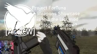 Garry's Mod [ArcCW] Project ForTuna Weapons Showcase