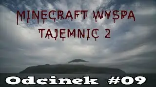 MINECRAFT WYSPA TAJEMNIC 2  odc 9 Powrót do bazy kanibali