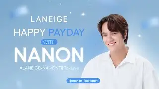[281124] LANEIGE x NANON TikTok Live