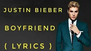 Justin bieber - Boyfriend (Lyrics)