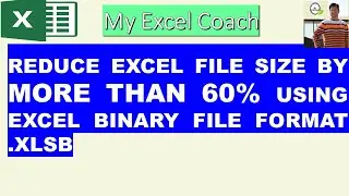 Reduce your Excel file size by 60% using Excel Binary format / save your excel file in .xlsb format