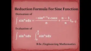 Reduction formula for sine function|Integral calculus|B.Sc Mathematics|Engineering Mathematics