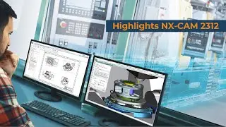 Webinar   Highllights in NX CAM 2312