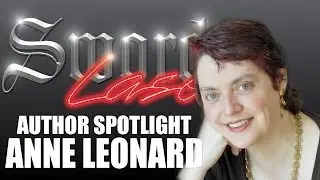 Author Spotlight: Anne Leonard - Sword & Laser
