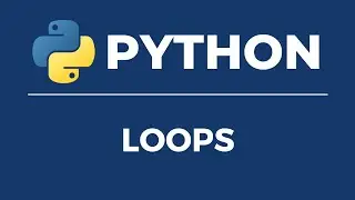 Python Programming Fundamentals | Python Loops