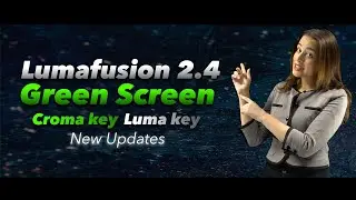 How to use Chroma key in Lumafusion 2.4 |how to remove green screen in Lumafusion  Tutorials