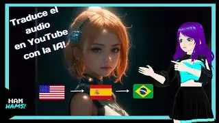 💯😎Traduce el Audio de tus videos en YOUTUBE con la IA #VTuber Lunina & Ham Hams! ✍💯