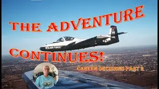 Decisions Good/Bad in Training as an Air Force Pilot.  Career Decisions Part 2
