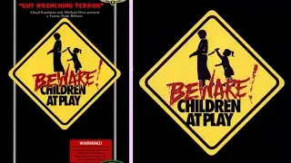 Beware! Children at Play (1989) Carnage Count