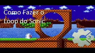 Como Fazer o Loop do Sonic no Construct 2