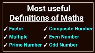 Factors, Multiples, Prime and Composite numbers, Even and Odd Numbers