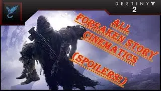 Destiny 2: All Forsaken Story Cinematics (SPOILERS!)