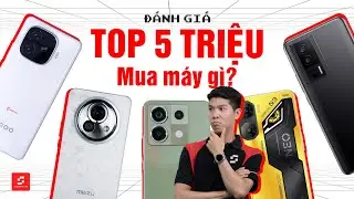 Điện thoại 5 Triệu mua máy nào tốt nhất? Có luôn Snapdragon 8+ Gen 1, Kháng nước IP68/IP69 cực xịn!