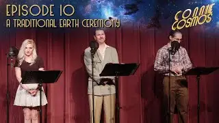 Connie Cosmos Episode 10 - A Traditional Earth Ceremony