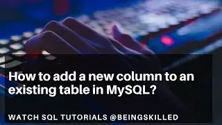 MySQL Tutorial - How to add a new column to an existing table in MySQL?