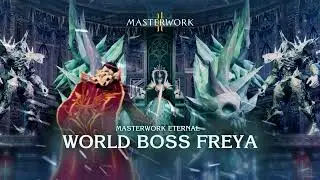 World Boss Freya, MasterWork