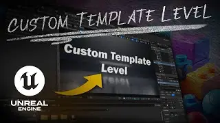 Unreal Engine Motion Design: Create Custom Template Level