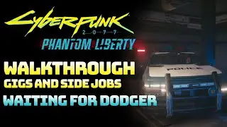 Cyberpunk 2077: Phantom Liberty - Gig: Waiting For Dodger