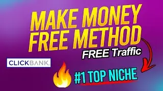 How Make Money with Clickbank with FREE Traffic Source