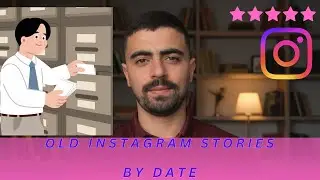 How to See Old Instagram Stories by Date
