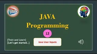 Let's Learn Java:#12. Java User Inputs[concepts through Sample Programs]