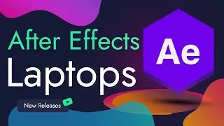Best Laptops for Adobe After Effects in 2023 - ZERO LAG!