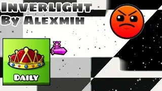 Geometry Dash 2.2 | Harder Daily Level | Inverlight By Alexmih