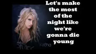 Die Young - Ke$ha Lyrics