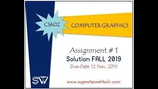CS602 ASSIGNMENT 1 SOLUTION FALL 2019 Due Date: 12 Nov | SSWT
