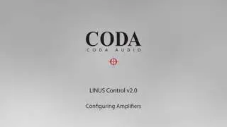 CODA LINUS Control v2.0 - Configuring Amplifiers
