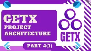 Flutter GetX Project Architecture l Part 4(1) | Flutter 3 | Tutorial