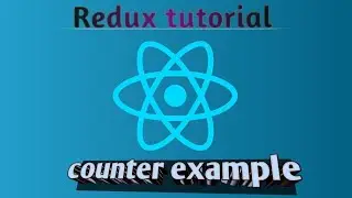 Brief Explanation of Redux store with Counter Application example 